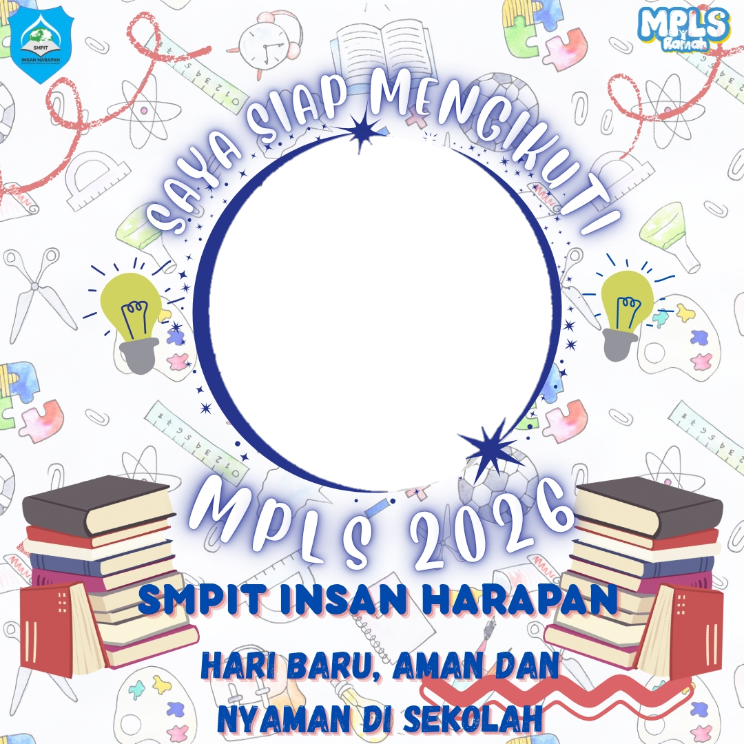SMPIT Insan Harapan: Saya Siap Mengikuti  MPLS 2026